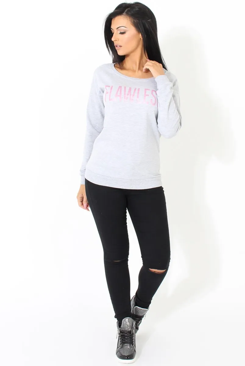 Grey Flawless Slogan Sweatshirt- Venessa