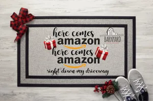 Here Comes Amazon Right Down My Driveway Welcome Doormat, Custom Doormat